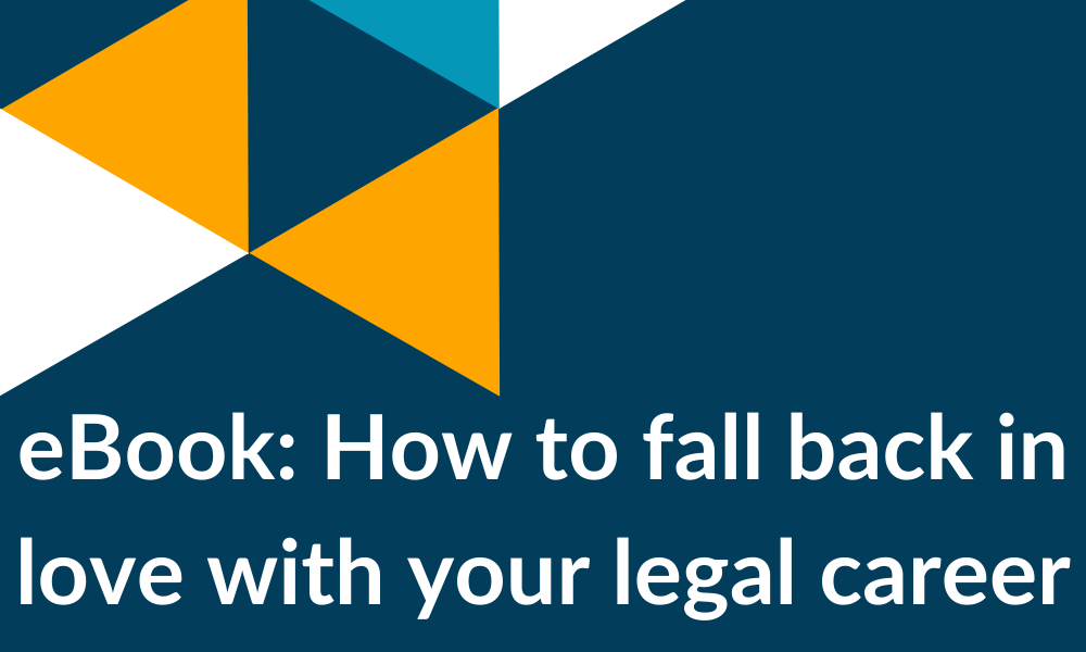 How to fall back in love with your legal career