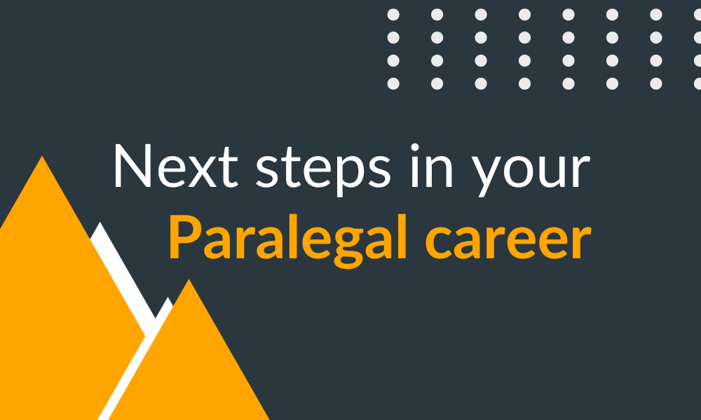 Next steps in your paralegal career